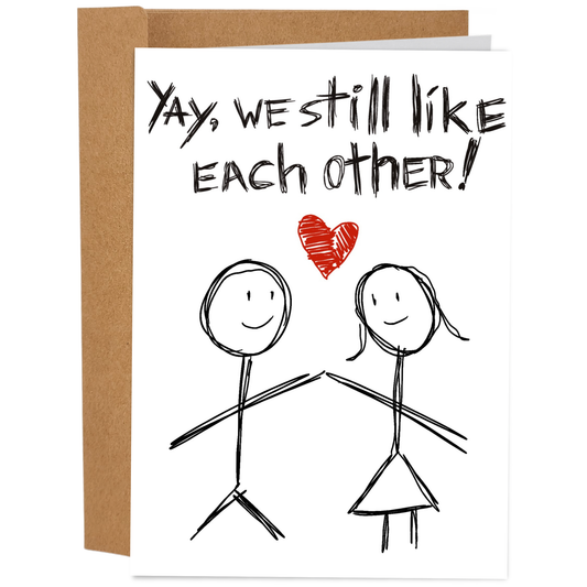 "Yay! We Still Like Each Other" Greeting Card