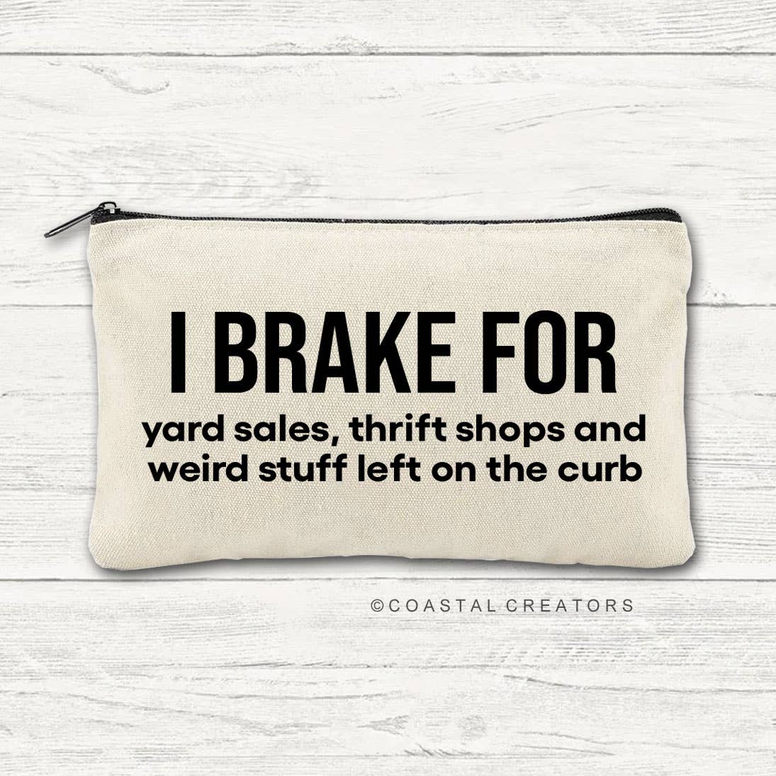 "I Brake for Weird Stuff on Curb" Multi-Use Canvas Zipper Bag